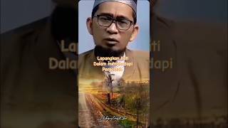 Lapangkan hati dalam menghadapi persoalan ustadzadihidayat ceramahustadzadihidayat [upl. by Olihs107]