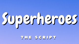 The Script  Superheroes Lyrics [upl. by Michell]