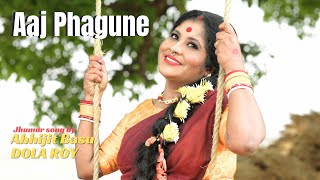 Aaj Phagune  Abhijit Basu amp Dola Roy  Folk Song  Jhumur Song [upl. by Atiras237]