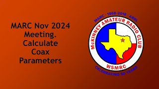 MARC Nov 2024 Calculate Coax Parameters [upl. by Sivie320]