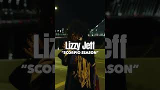 Lizzy Jeff quotScorpio Seasonquot Official Visuals [upl. by Zachary]