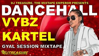 Vybz Kartel Mix 2023 Raw  Vybz Kartel Dancehall Mix 2023  Gyal Session Ultimate Bedroom Collection [upl. by Ulrick]