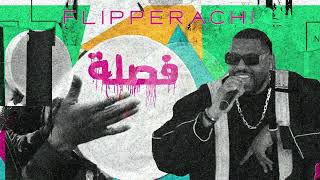 Fa9la  Flipperachi Prod by DJ Outlaw Official Audio  فصلة  فليبراتشي [upl. by Naaman]