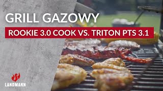 Grill gazowy ROOKIE 30 COOK vs TRITON PTS 31 I Landmann [upl. by Blankenship]