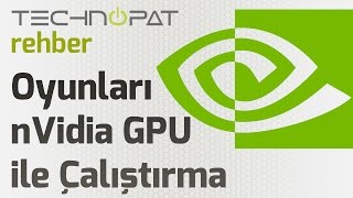 Oyunları NVIDIA Ekran Kartıyla Çalıştırma [upl. by Sukul]