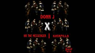 Donn J x HR The Messenger X Katapilla  Trifecta Freestyle Studio Cut [upl. by Melva]