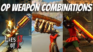 Best Weapon 7 AMAZING Weapon Combinations In Lies of P [upl. by Derag]