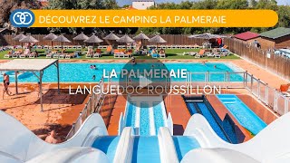 Camping Languedoc Roussillon  Découvrez le camping La Palmeraie à Torreilles  Homair Vacances [upl. by Pelag]