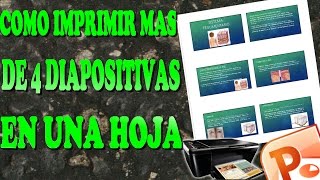 COMO IMPRIMIR MAS DE 4 DIAPOSITIVAS EN UNA SOLA HOJA 2017 [upl. by Elleirad]