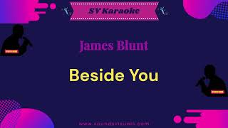 James Blunt  Beside You  Karaoke [upl. by Analat]