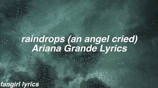 raindrops an angel cried  Ariana Grande Lyrics [upl. by Germain490]