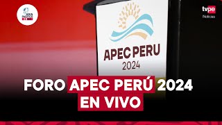 APEC 2024 de TVPerú Noticias EN VIVO Asia Pacífico hoy martes 12 de noviembre [upl. by Idden]