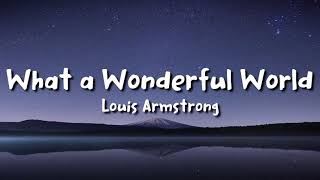 Louis Armstrong  What a Wonderful World lyrics [upl. by Pierpont]