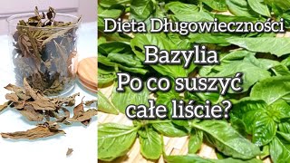 Bazylia to nie tylko przyprawa Dlaczego suszyć i przechowywać całe liście [upl. by Harlan]