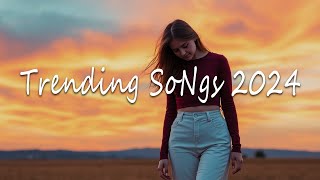 Top Trending Music 2024  Best Popular English Songs  Best Pop Music Playlist  on Spotify [upl. by Auberbach]