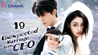 【Multisub】EP19  Unexpected Marriage to the CEO  Forced to Marry the Hidden Billionaire [upl. by Adore]