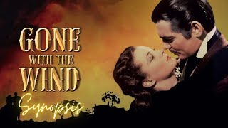 Gone with the Wind 1939 Synopsis [upl. by Sevart621]