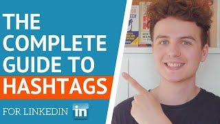 EVERYTHING You Need To Know About LinkedIn Hashtags COMPLETE GUIDE [upl. by Anilac]