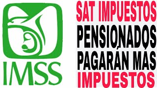 😬PENSIONADOS IMSS ISSSTE PAGARAN MÁS IMPUESTOS ISR EN 2024 AVISO MALA NOTICIA 😬 [upl. by Hortensia]