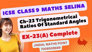 Ch23 Trigonometrical Ratios Of Standard Angles Ex23A Complete From Selina For ICSE Class 9 Math [upl. by Ecitnerp732]