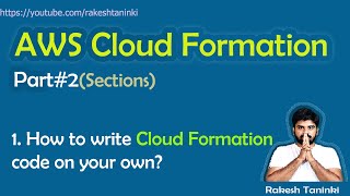 How to write Cloud Formation code on your own Part2  Sections  In Telugu  Rakesh Taninki [upl. by Scully]