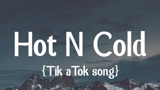 Katy Perry  Hot N Cold Sped Up  Lyrics TikTok Song [upl. by Diskson]