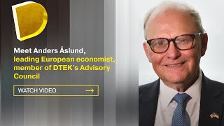 Meet Anders Åslund leading European economist member of DTEKs Advisory Council [upl. by Thinia]