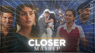 Closer x Salaam E Ishq Mashup Full VersionX OyeEditorrAnna amp ROHANIN [upl. by Leuqram]