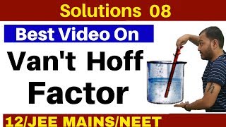 Solutions 08 I Vant Hoff Factor and Abnormal Molar Masses  Most Important Concept IIT JEENEET [upl. by Weasner]