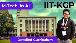 MTech in AI Program  IIT Kharagpur Admission Process Curriculum Details amp Future Opportunities [upl. by Carl788]