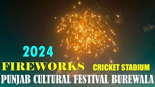 Fireworks Show  Punjab Cultural Festival Burewala Stadium 2024 [upl. by Anna-Maria]