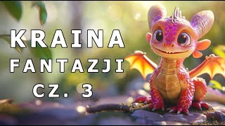 ✅🐉KRAINA FANTAZJI CZ 3🐉  AUDIOBOOK 🎧 [upl. by Azar]