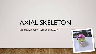 Axial Skeleton Anatomy Cervical VertebraeAxis and Atlas [upl. by Hajin]