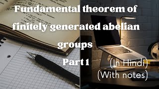 Advanced algebra lecture 8A Fundamental theorem of finite abelain groups [upl. by Melany995]