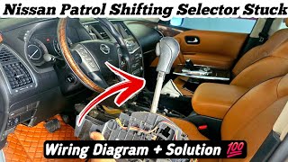 Nissan Patrol Gear Shifting Selector Stuck Not Working  Wiring Diagram  Solution 💯 [upl. by Llenrup564]