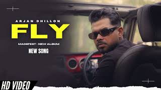 Fly  Arjan Dhillon New Song  Manifest Arjan Dhillon New Album  New Punjabi Songs [upl. by Annot461]