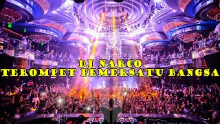 DJ NARCO TEROMPET PEMERSATU BANGSA JUNGLE DUTCH TERBARU 2023 FULL BASS APOE [upl. by Etiuqal]