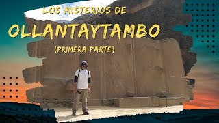 Los Misterios de Ollantaytambo Primera Parte [upl. by Ashla561]