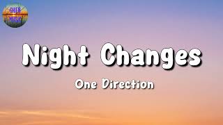 🎵 One Direction  Night Changes Lyrics [upl. by Anahsed506]