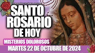 EL SANTO ROSARIO DE HOY MARTES 22 DE OCTUBRE DE 2024 MISTERIOS DOLOROSOSSANTO ROSARIO DE HOYNUEVO [upl. by Nolad]