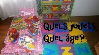 Quels jouets Quel âge [upl. by Retse]