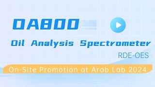 Onsite promotion of OA800 Oil Analysis Spectrometer at Arablab 2024 [upl. by Heins]