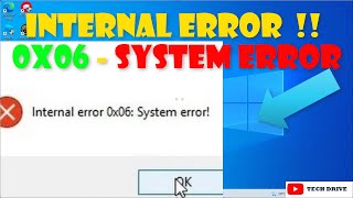 How To Fix Internal Error 0X06 System Error  Solve Internal Error 0x06 System Error [upl. by Dibbrun]