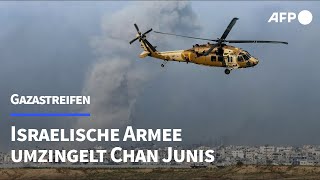 Israelische Armee umzingelt Chan Junis im Süden des Gazastreifens  AFP [upl. by Caines]