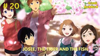 Josee the Tiger and the Fish in Hindi part 20 [upl. by Horatia960]