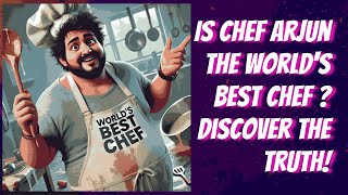 Motivational Story  Is Chef Arjun The Worlds Best Chef [upl. by Ahsietal896]