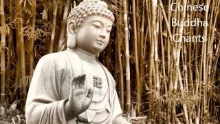 Chinese Buddha Chants  Best for Meditation [upl. by Anitsim644]