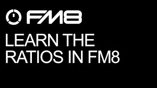 NI FM8  Learn The Ratios In FM8  How To Tutorial [upl. by Edwina]