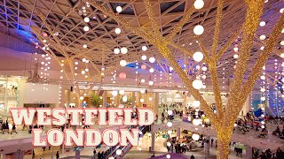 Westfield London Christmas Walking Tour White City Shepherds Bush  4K HDR [upl. by Melvena523]