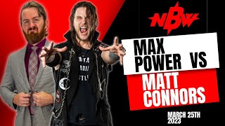 Matt Connors vs Max Power  New Breed Wrestling  Truro NS  March 25th 2023 [upl. by Quiteris]